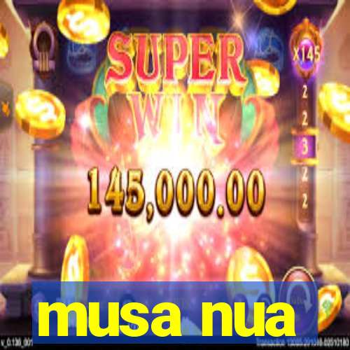 musa nua